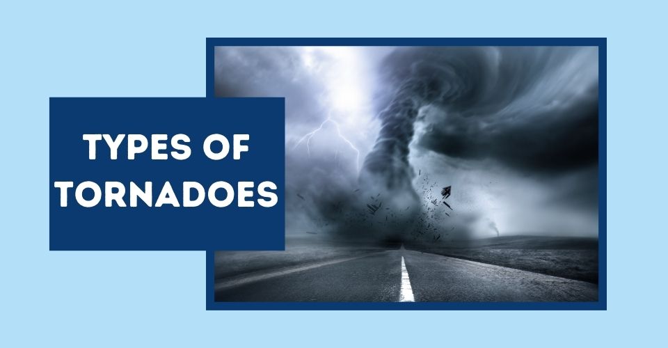Types of Tornadoes Explained: Waterspout, Wedge & 8 Other Kinds